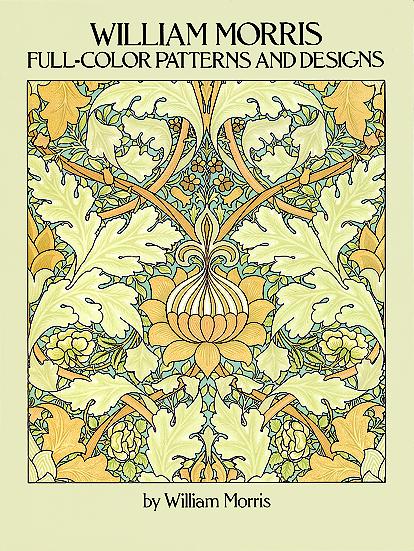 книга William Morris Full-Color Patterns and Designs, автор: William Morris